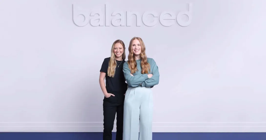 Balanced co-founders Katie Reed and Kelly Froelich Balanced co-founders Katie Reed and Kelly Froelich